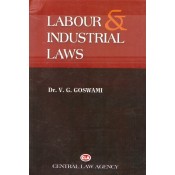 Central Law Agency's Labour & Industrial Laws by Prof. Dr. V. G. Goswami
